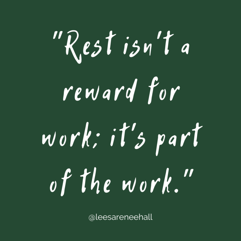 Rest isn't a reward for the work; it's part of the work - A timeline of ...